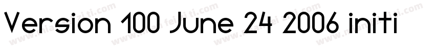 Version 100 June 24 2006 initia字体转换